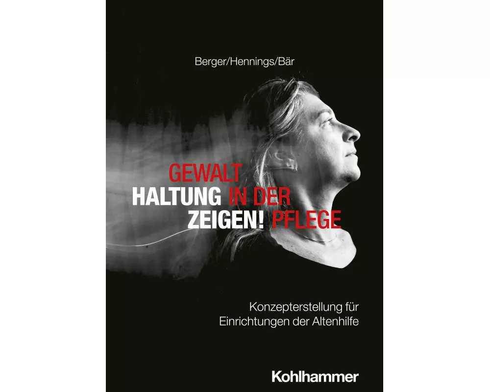 Gewalt in der Pflege - Haltung zeigen!