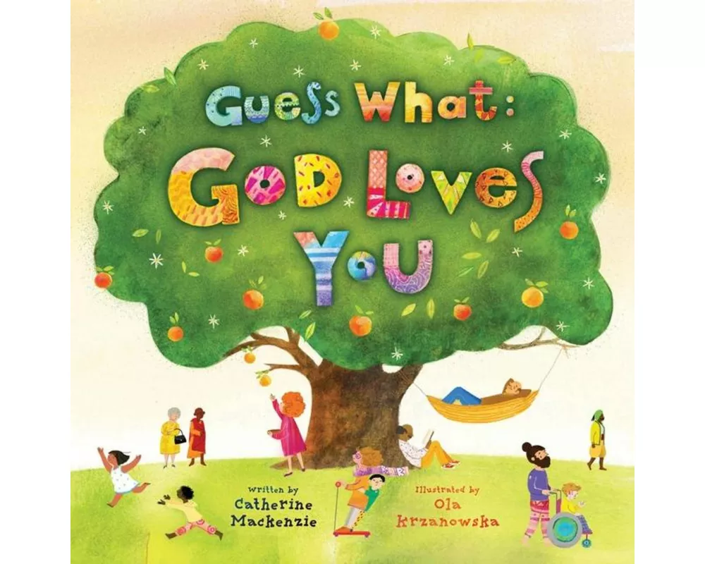 Guess What: God Loves You