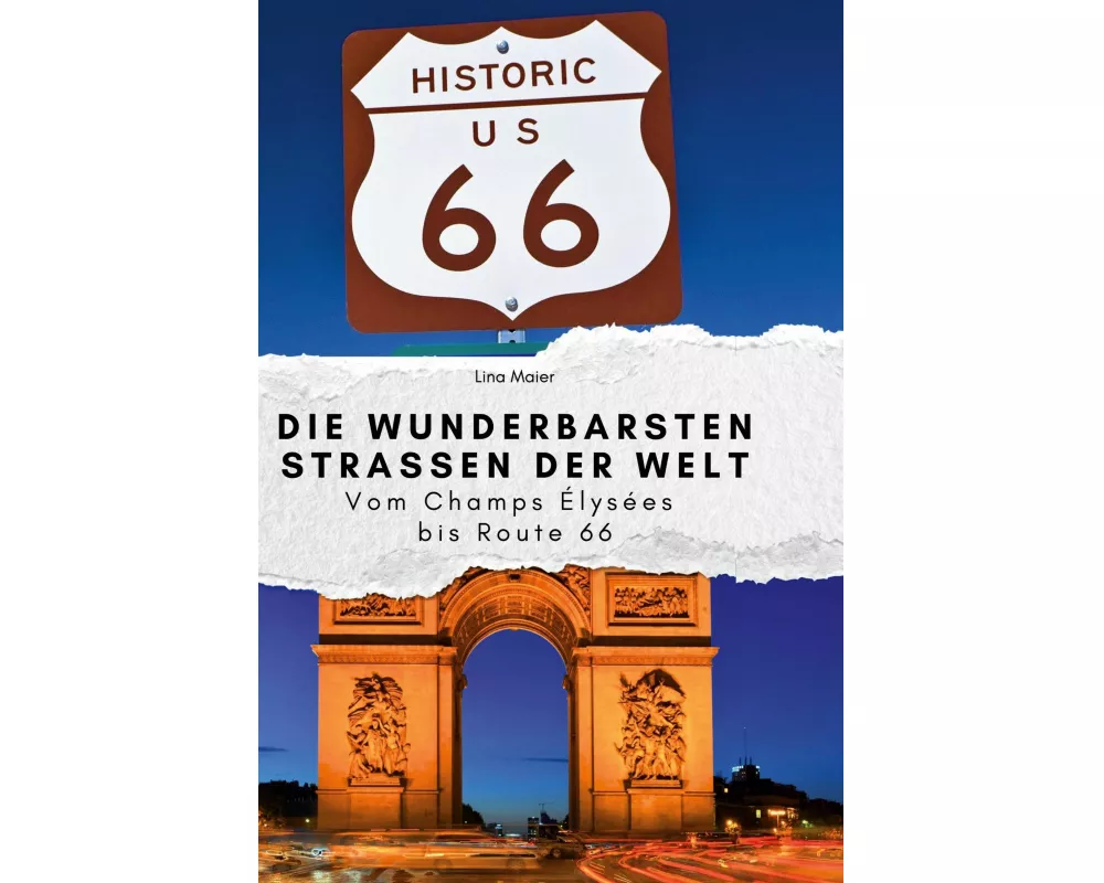 Die wunderbarsten Straßen der Welt