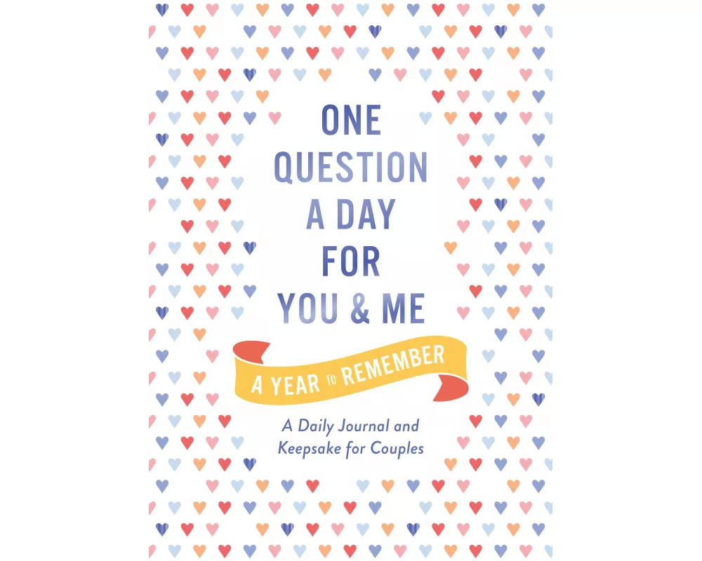 One Question a Day for You and Me: A Year to Remember