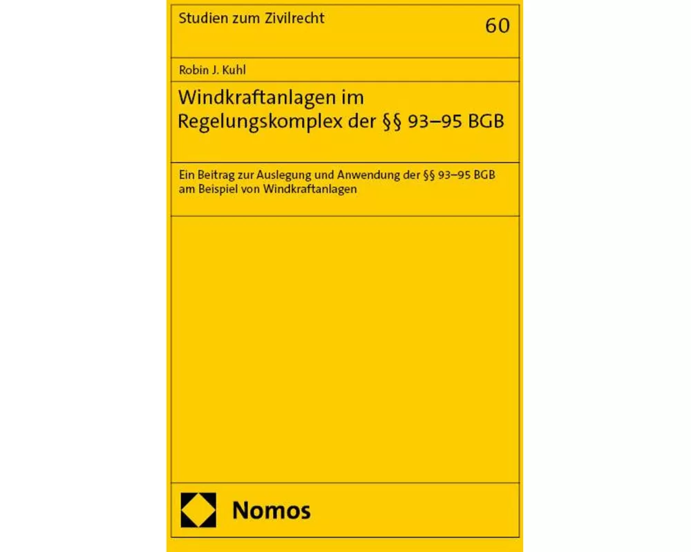 Windkraftanlagen im Regelungskomplex der §§ 93-95 BGB
