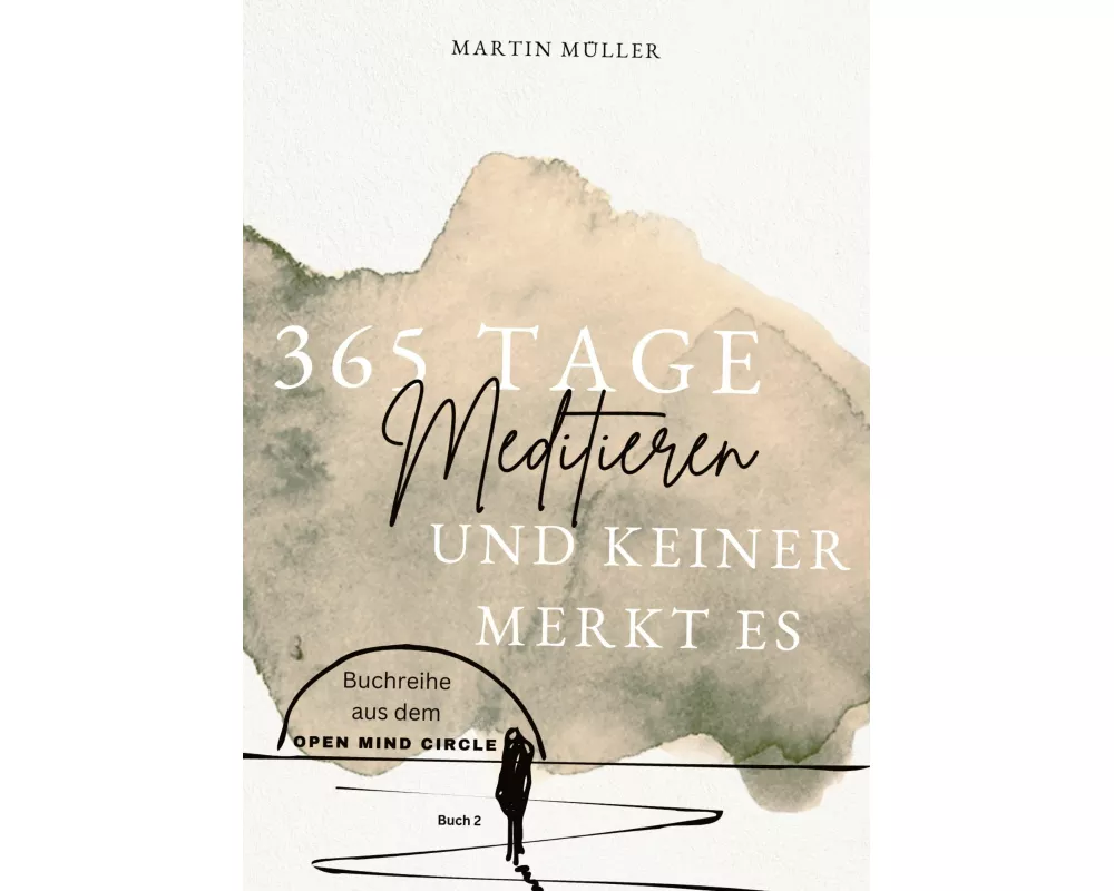 365 Tage Meditieren .. und keiner merkt es