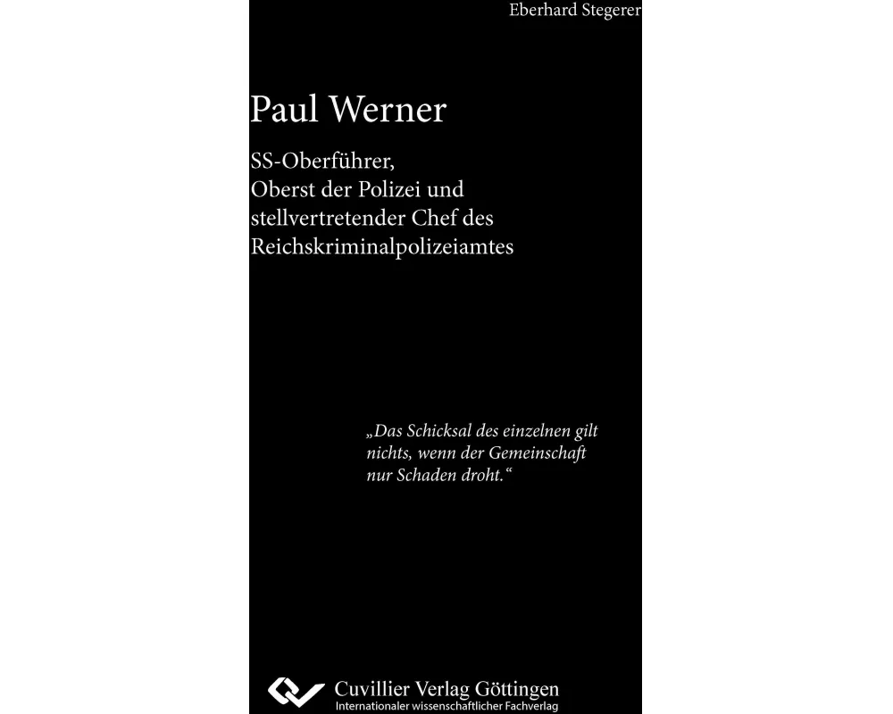 Paul Werner. SS-Oberführer, Oberst der Polizei und stellvertretender Chef des Reichskriminalpolizeiamtes