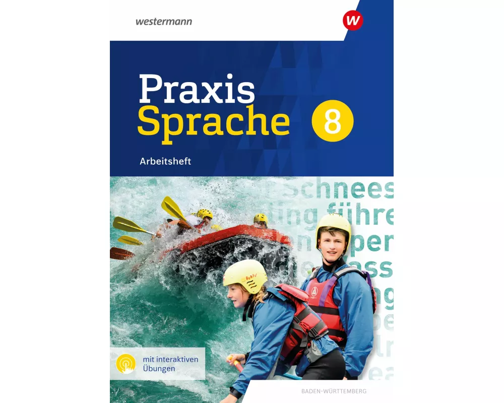 Praxis Sprache 8. Arbeitsheft mit interaktiven Übungen. Für Baden-Württemberg