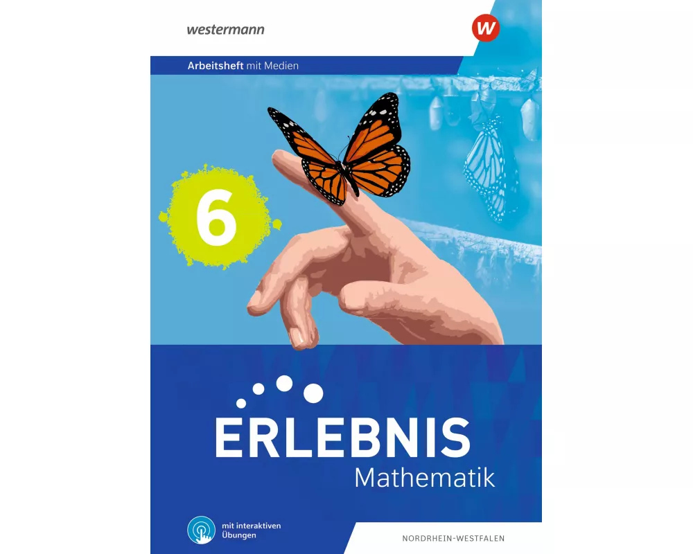 Erlebnis Mathematik 6. Arbeitsheft mit Medien und interaktiven Übungen. Ausgabe Nordrhein-Westfalen