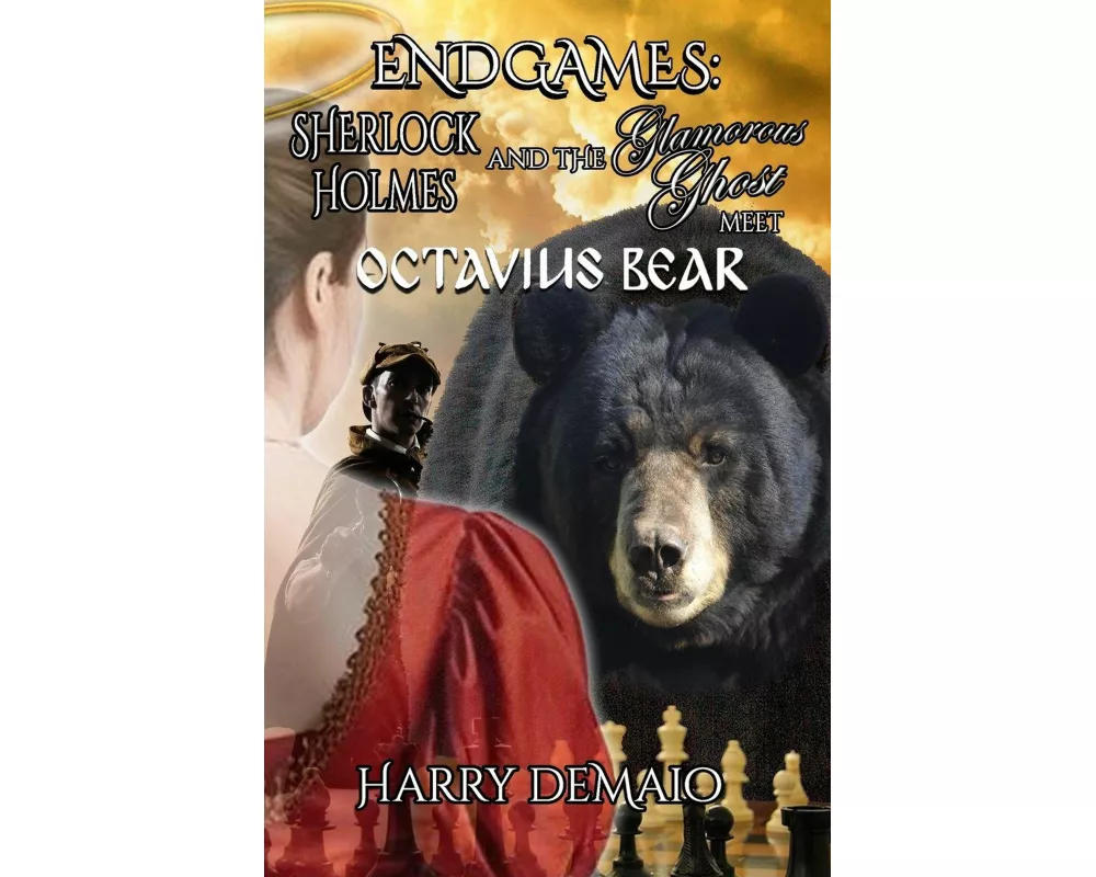 ENDGAMES - The Adventures of Sherlock Holmes and The Glamorous Ghost - Book 5