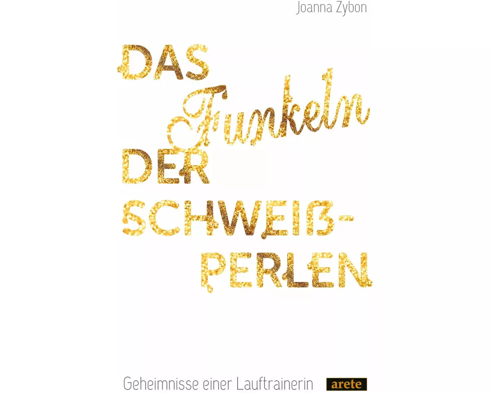 Das Funkeln der Schweißperlen