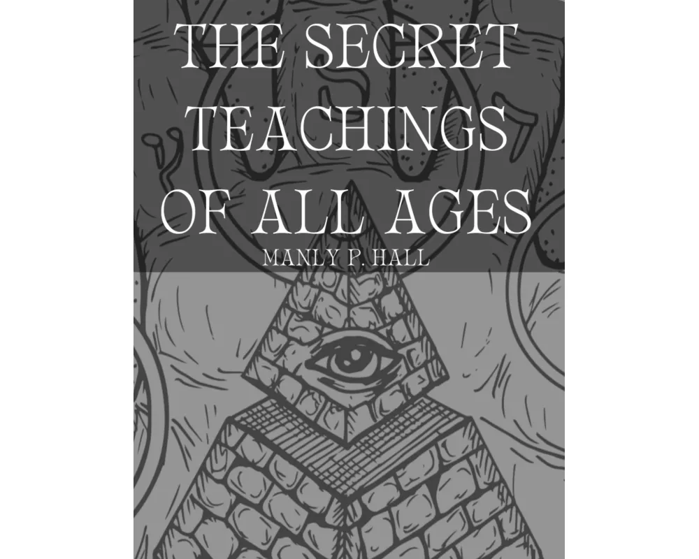 The Secret Teachings of All Ages