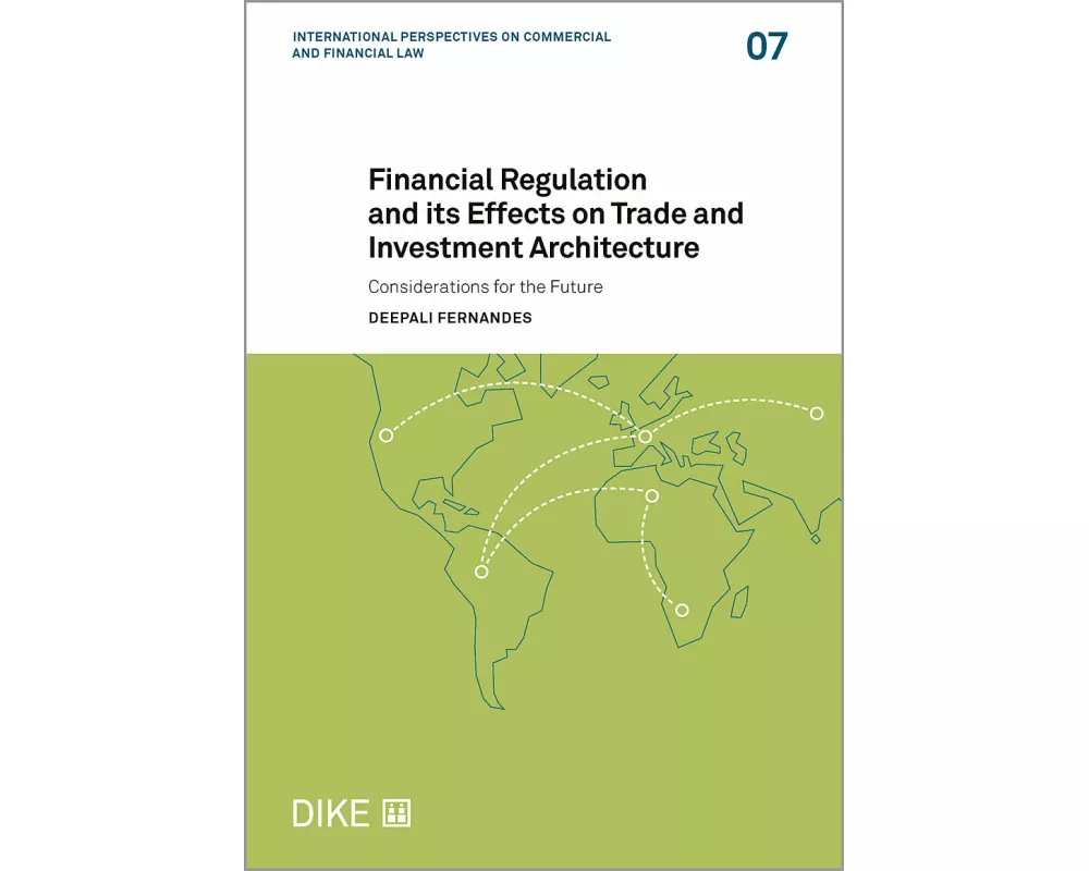 Financial regulation and its Effects on the Trade and Investment Architecture