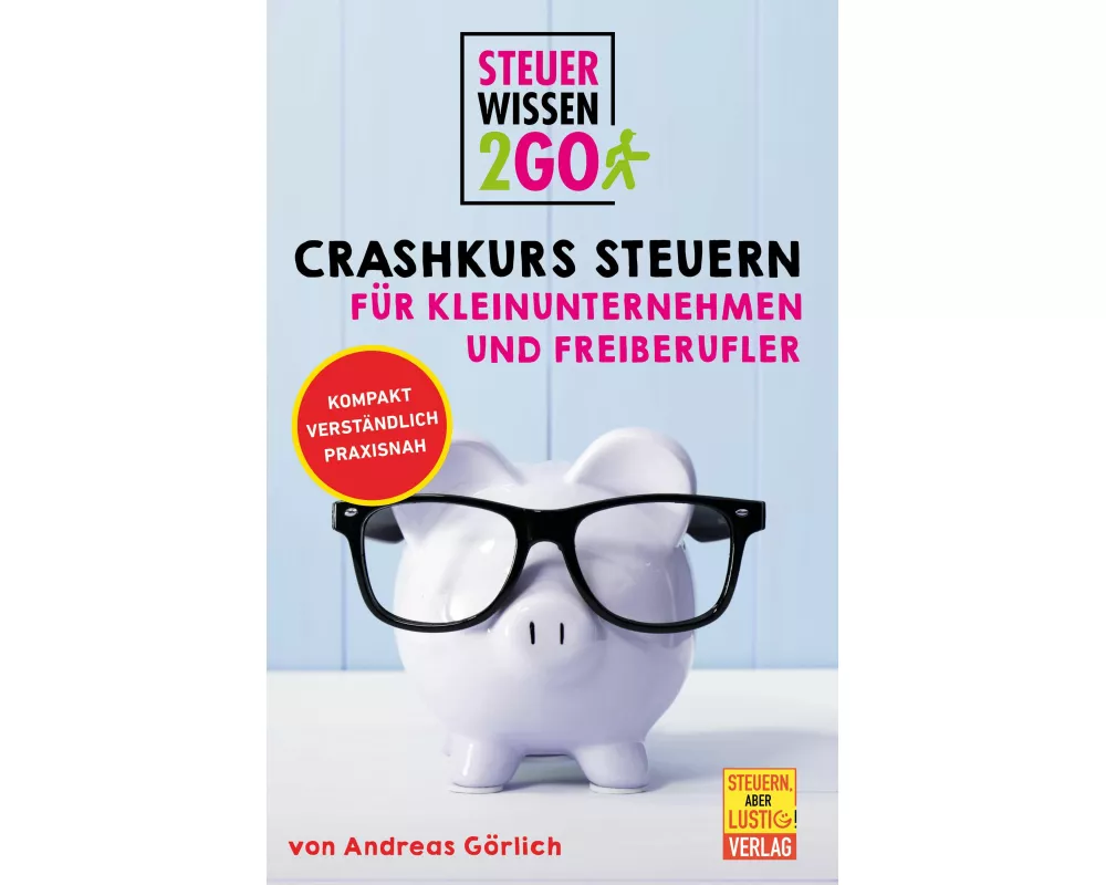 Steuerwissen2go: Crashkurs Steuern für Kleinunternehmen und Freiberufler