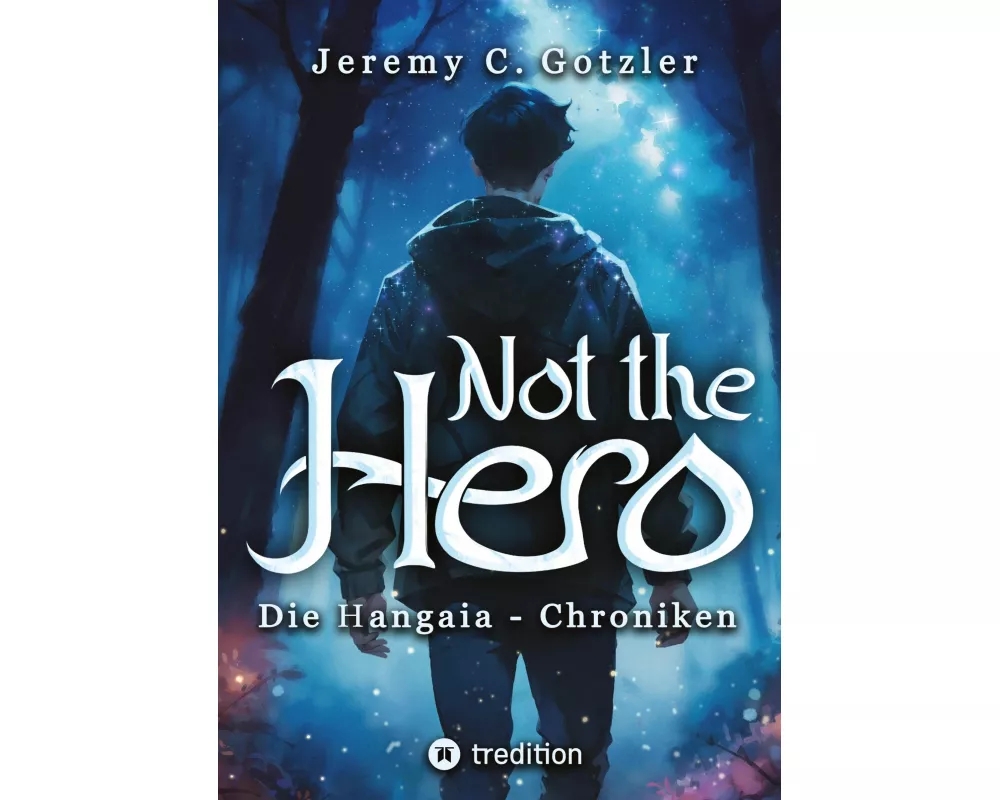 Not the Hero - Die Hangaia-Chroniken