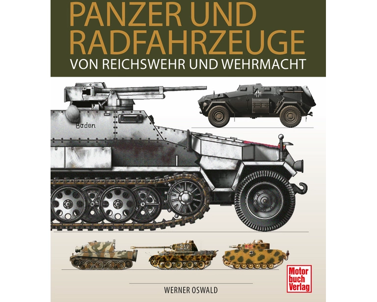 Panzer und Radfahrzeuge von Reichswehr und Wehrmacht
