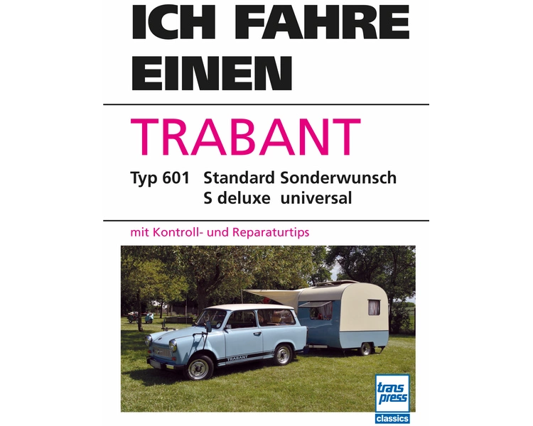 Ich fahre einen Trabant