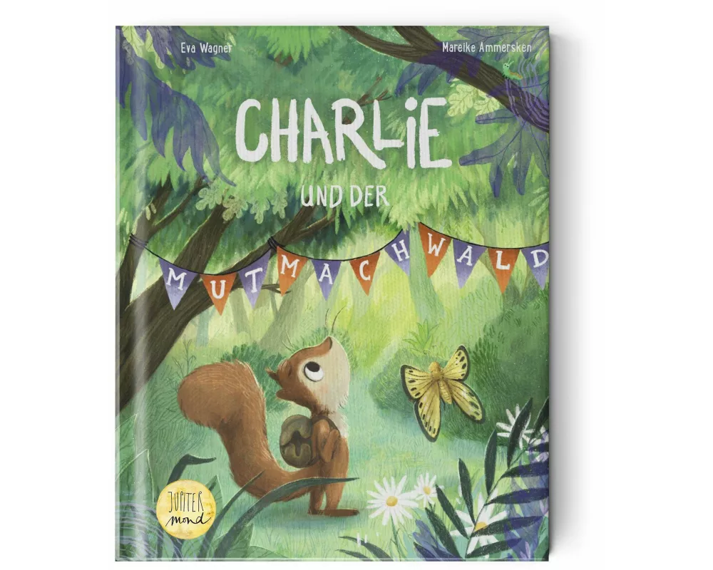 Charlie und der Mutmachwald