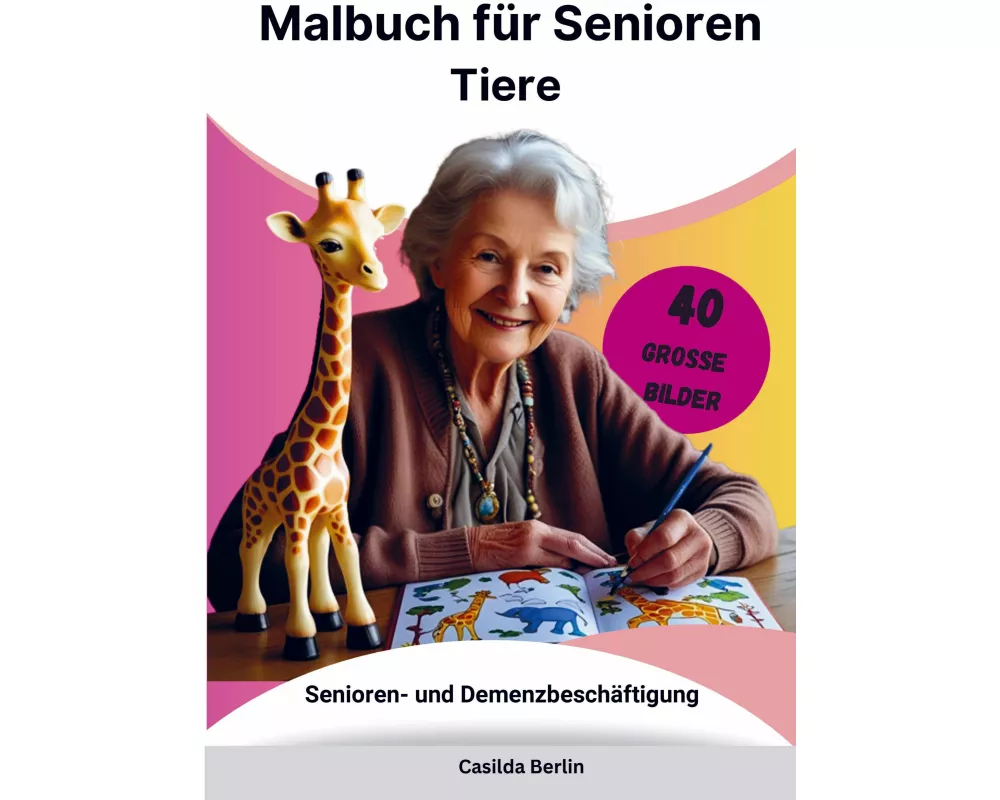 Malbuch für Senioren Tiere - Senioren- und Demenzbeschäftigung