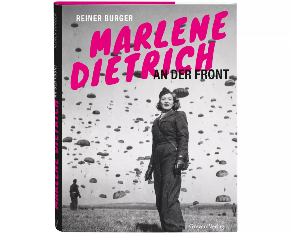 Marlene Dietrich an der Front