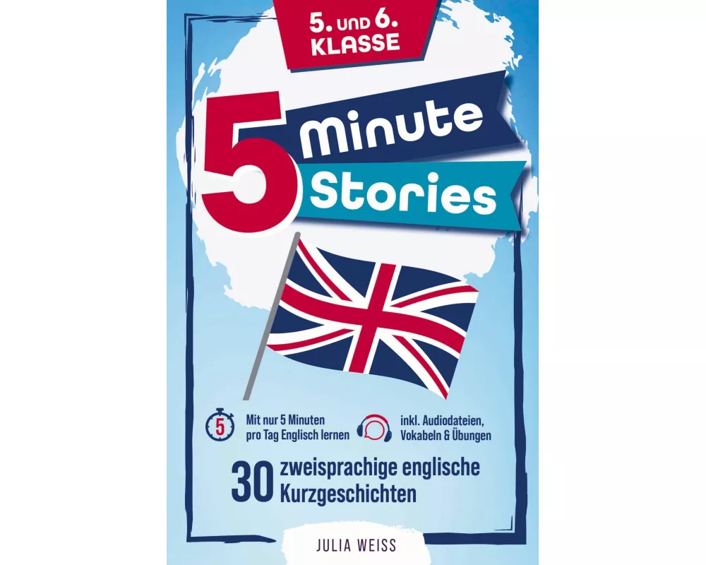 Five Minute Stories - 30 zweisprachige englische Kurzgeschichten (5. und 6. Klasse)