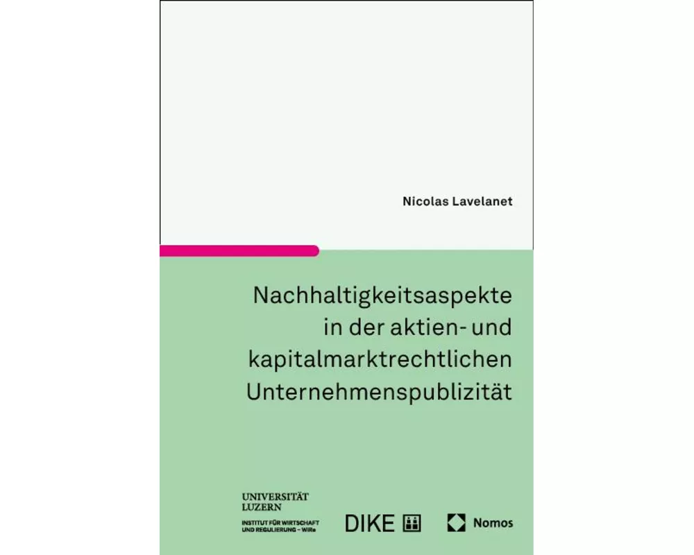 Nachhaltigkeitsaspekte in der aktien- und kapitalmarktrechtlichen Unternehmenspublizität