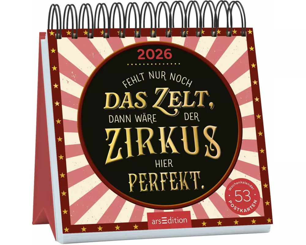 Postkartenkalender Fehlt nur noch das Zelt, dann wäre der Zirkus hier perfekt. 2026