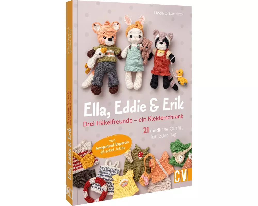 Ella, Eddie & Erik: drei Häkelfreunde – ein Kleiderschrank
