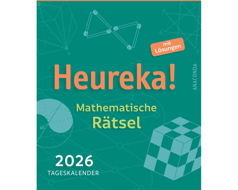 Heureka! Mathematische Rätsel 2026: Tageskalender mit Lösungen