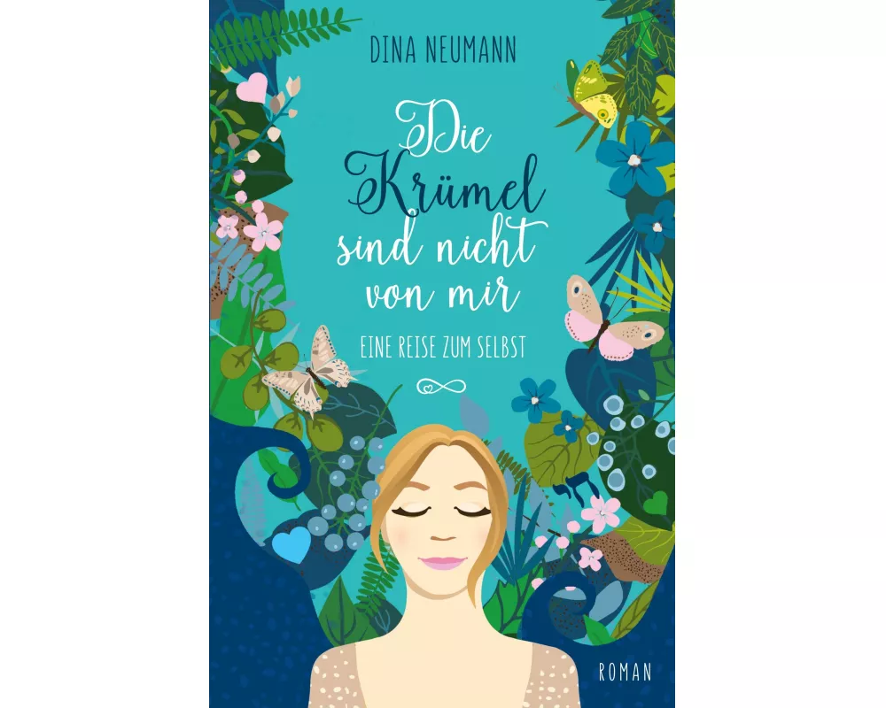 Die Krümel sind nicht von mir - Eine Reise zum Selbst - Erster Band der Krümel-Reihe