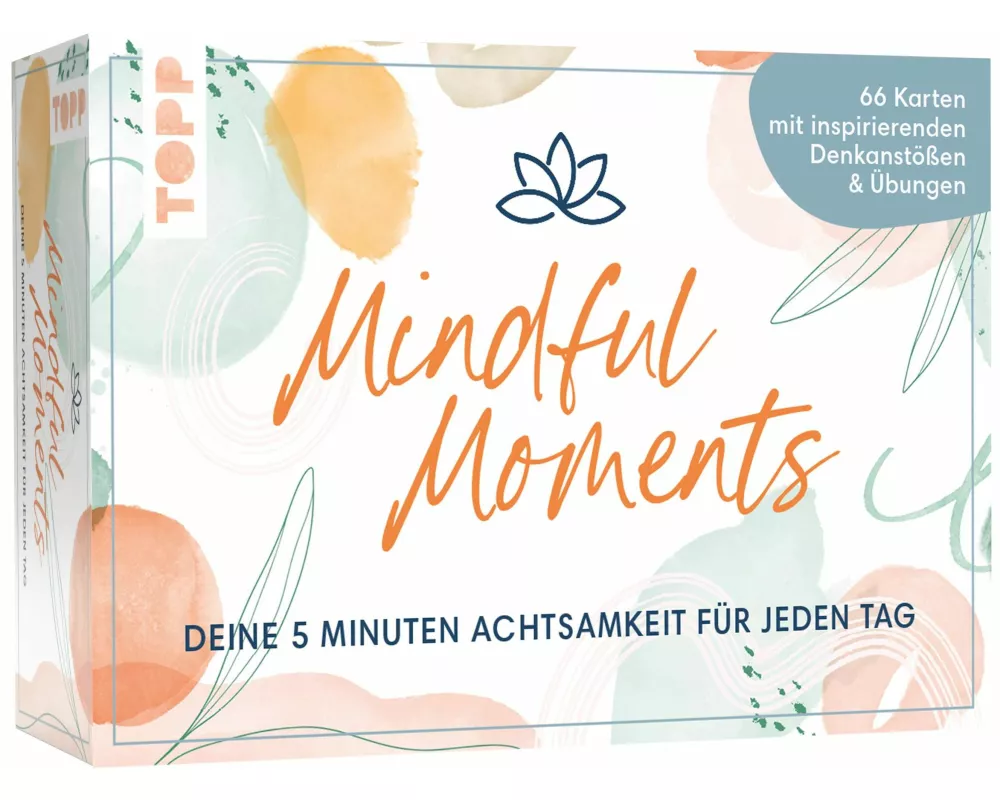 Mindful Moments. Deine 5 Minuten Achtsamkeit für jeden Tag