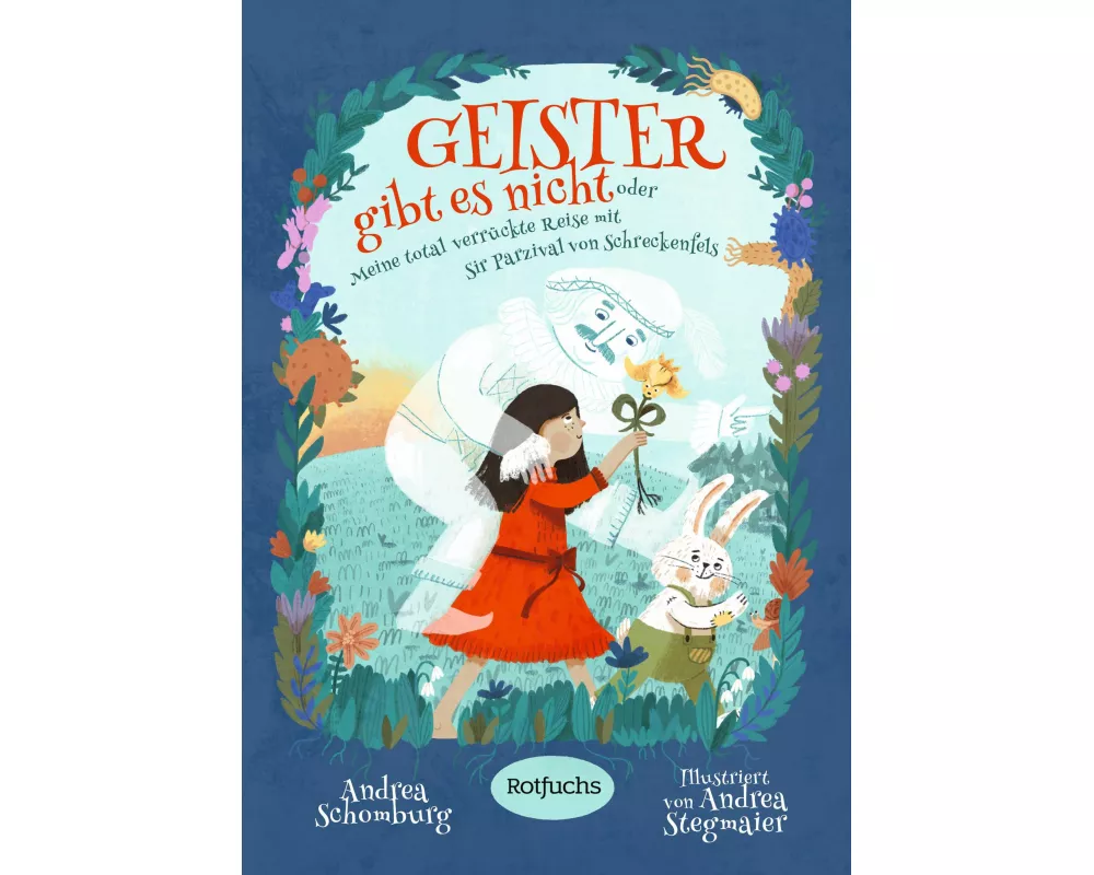 Geister gibt es nicht oder Meine total verrückte Reise mit Sir Parzival von Schreckenfels