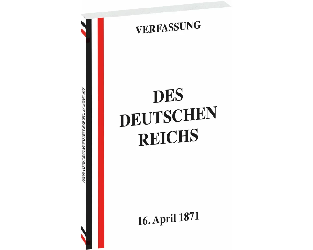 VERFASSUNG des Deutschen Reichs vom 16. April 1871