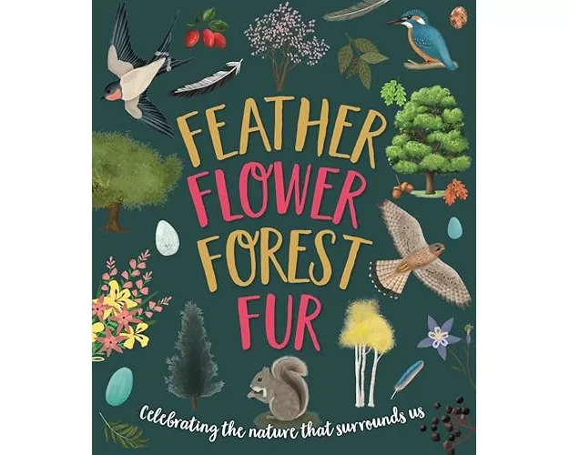 Feather, Flower, Forest, Fur