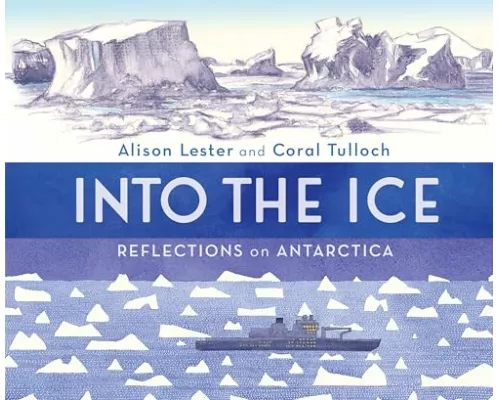 Into the Ice: Reflections on Antarctica