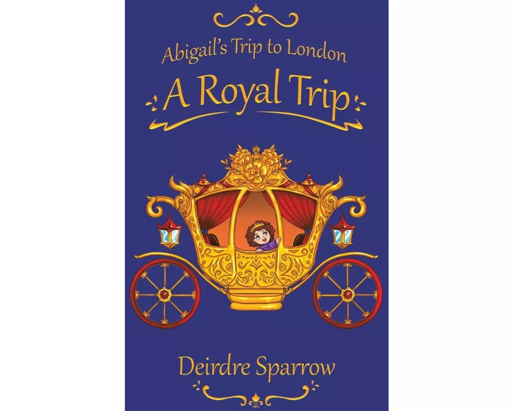 Abigail's Trip to London: A Royal Trip