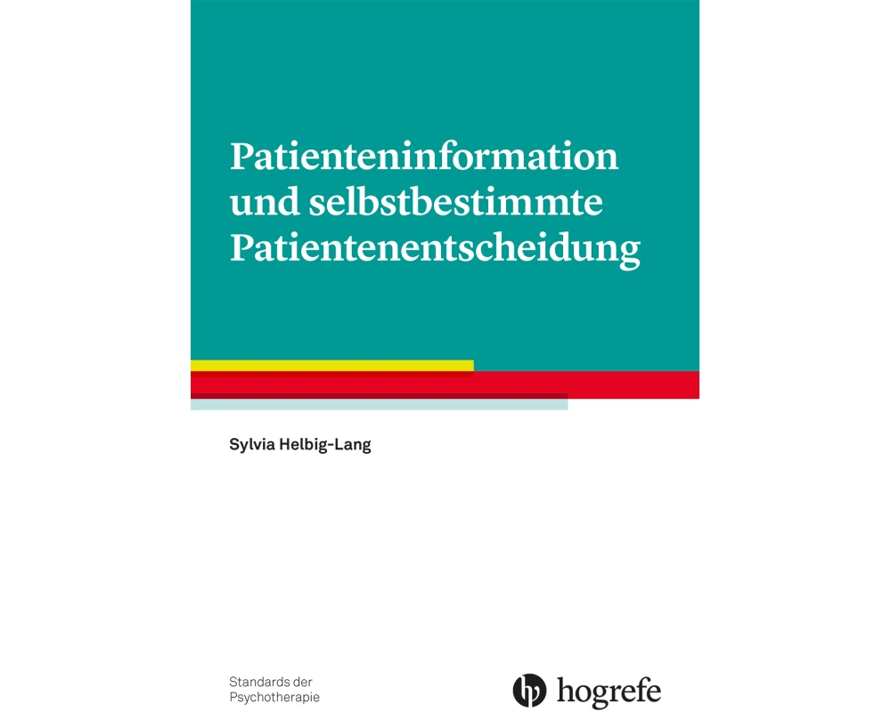 Patienteninformation und selbstbestimmte Patientenentscheidung