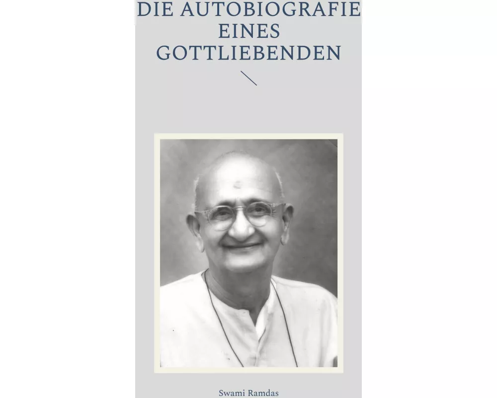 Die Autobiografie eines Gottliebenden
