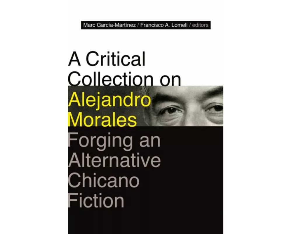 A Critical Collection on Alejandro Morales