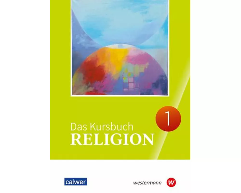 Das Kursbuch Religion 1. Ausgabe 2025 Schulbuch für die 5./6. Klasse