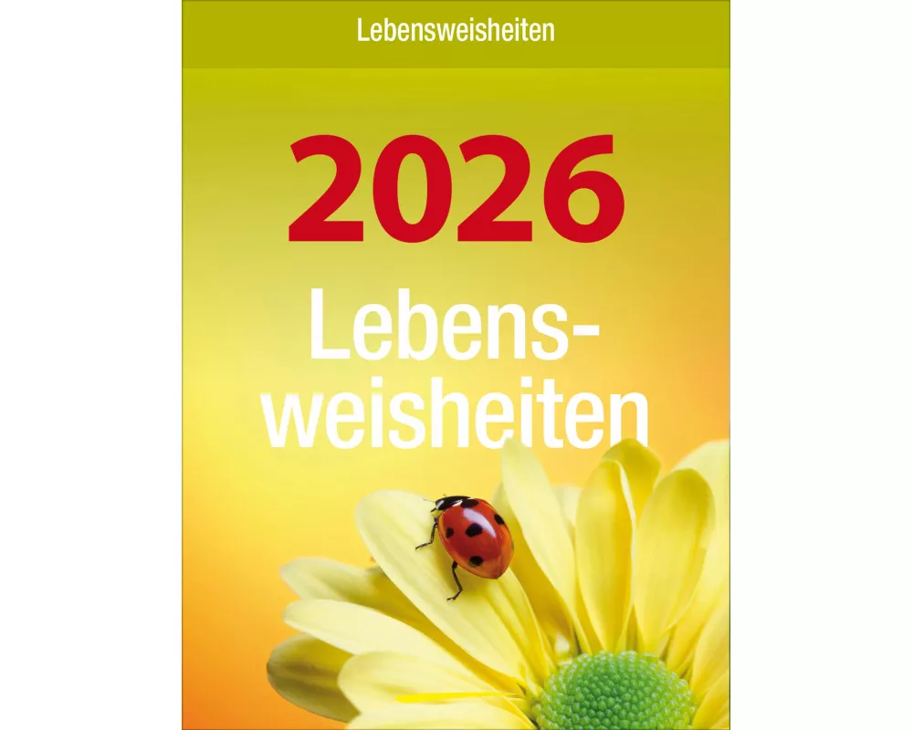 Lebensweisheiten 2026