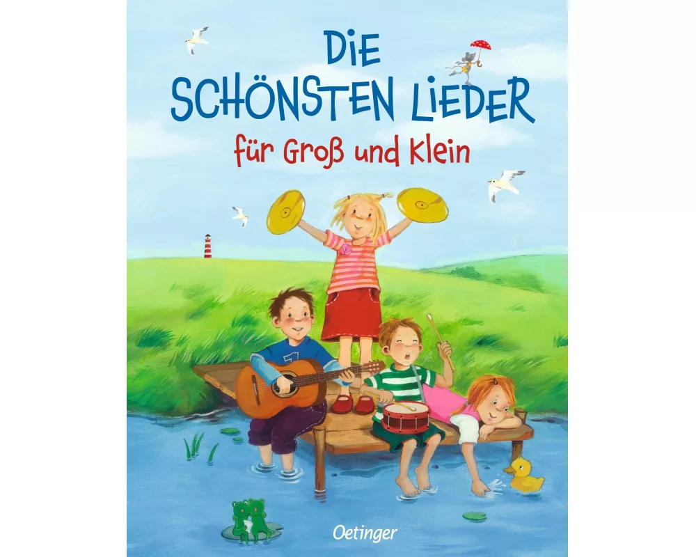 Die schönsten Lieder für Groß und Klein