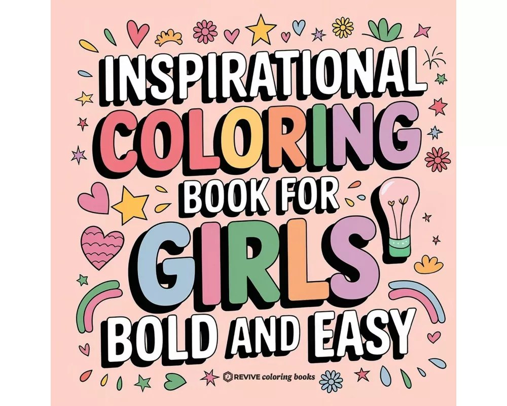 Bold and Easy Inspirational Coloring Book for Girls