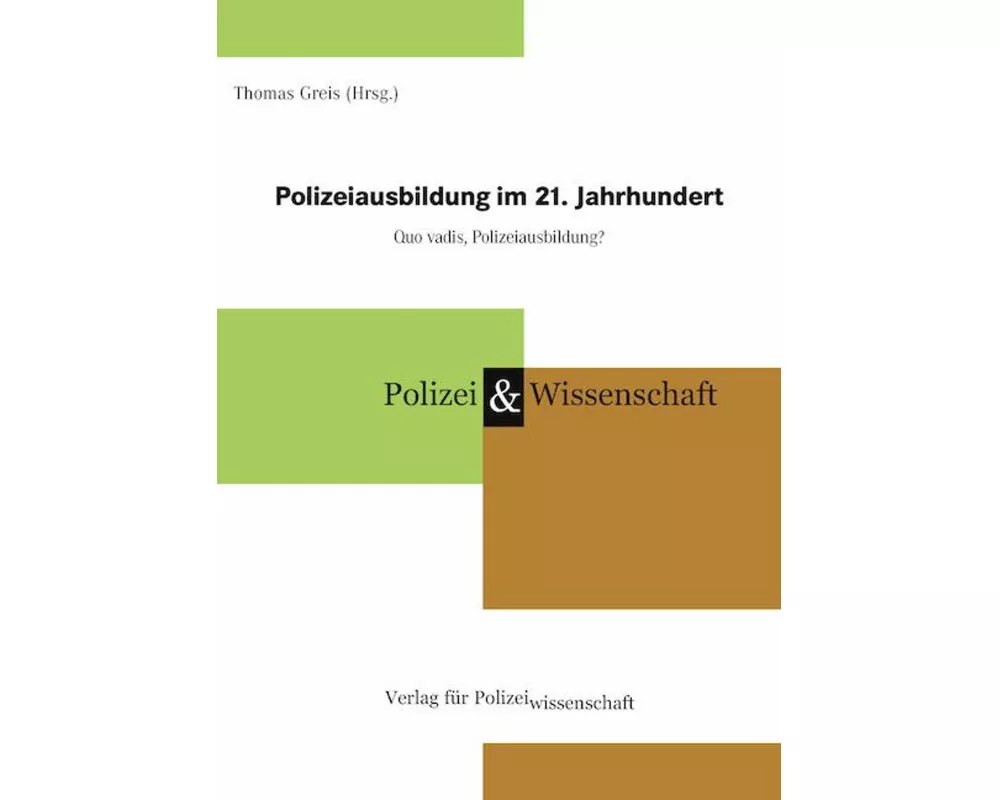 Polizeiausbildung im 21. Jahrhundert