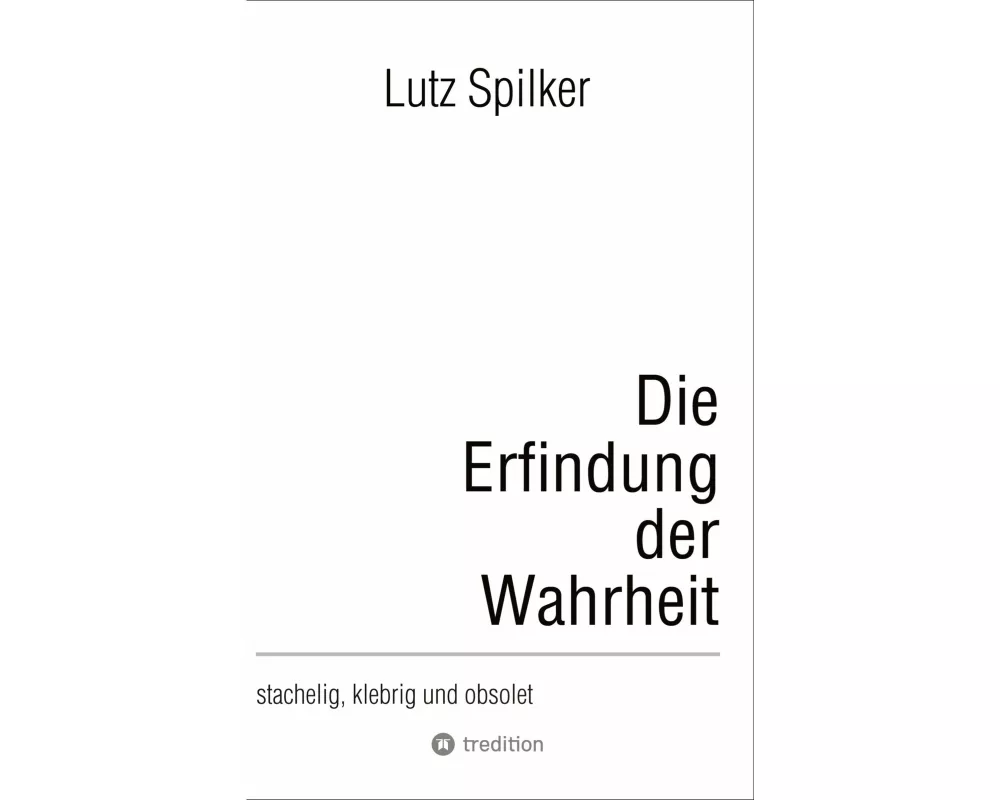 Die Erfindung der Wahrheit