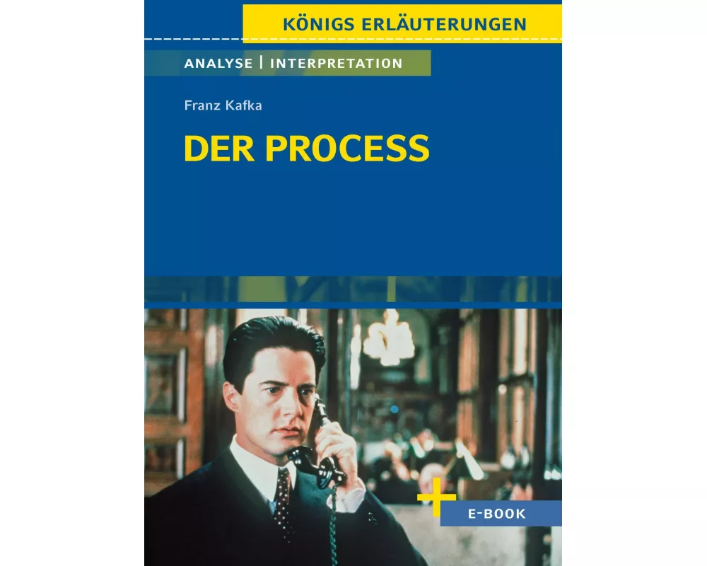 Der Process von Franz Kafka - Textanalyse und Interpretation