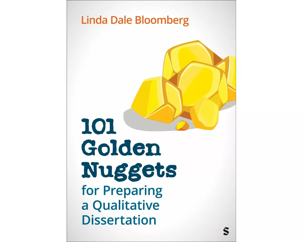 101 Golden Nuggets for Preparing a Qualitative Dissertation