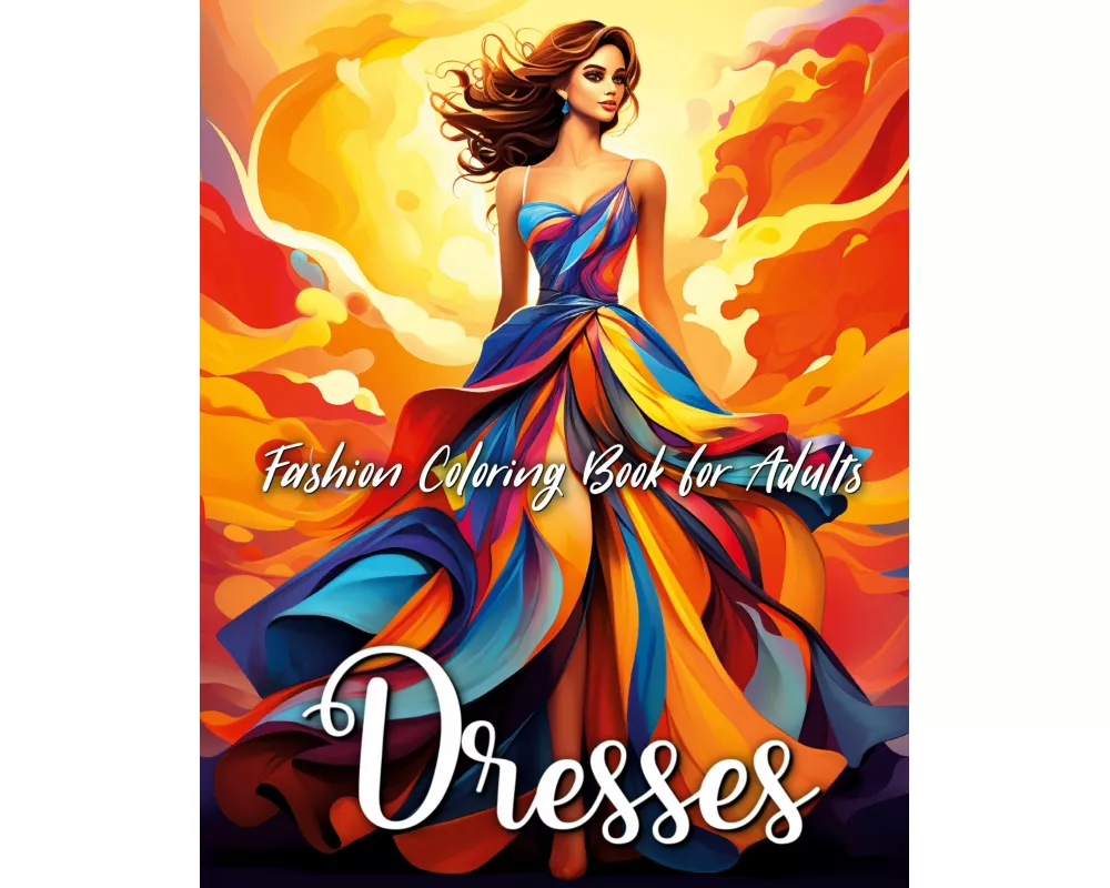 Fashion Dresses Coloring Book for Adults