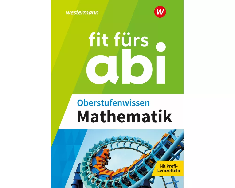 Fit fürs Abi. Oberstufenwissen Mathematik