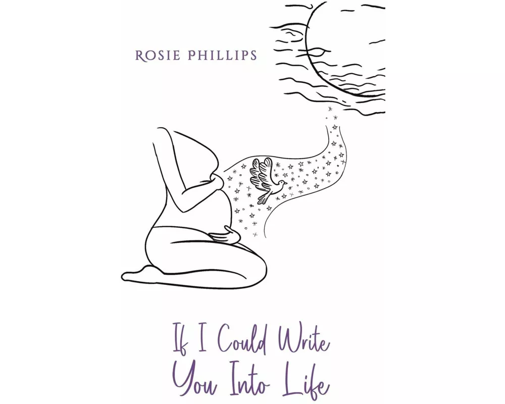 If I Could Write You Into Life