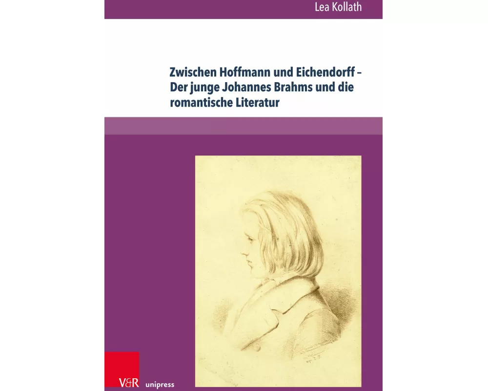 Zwischen Hoffmann und Eichendorff - Der junge Johannes Brahms und die romantische Literatur