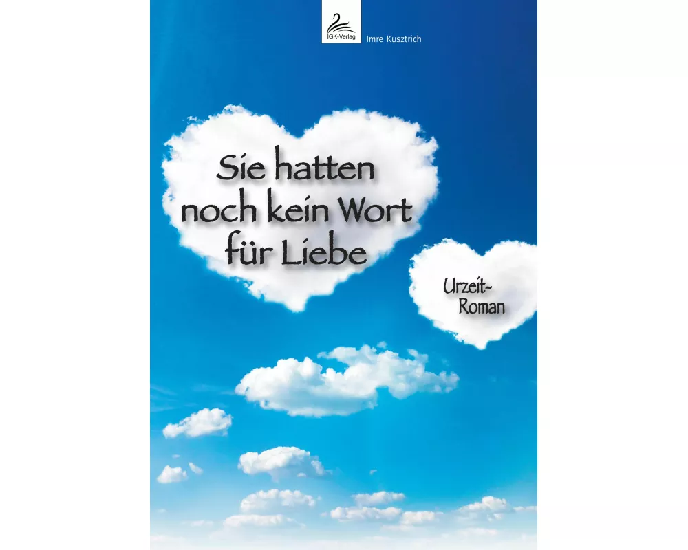 Sie hatten noch kein Wort für Liebe