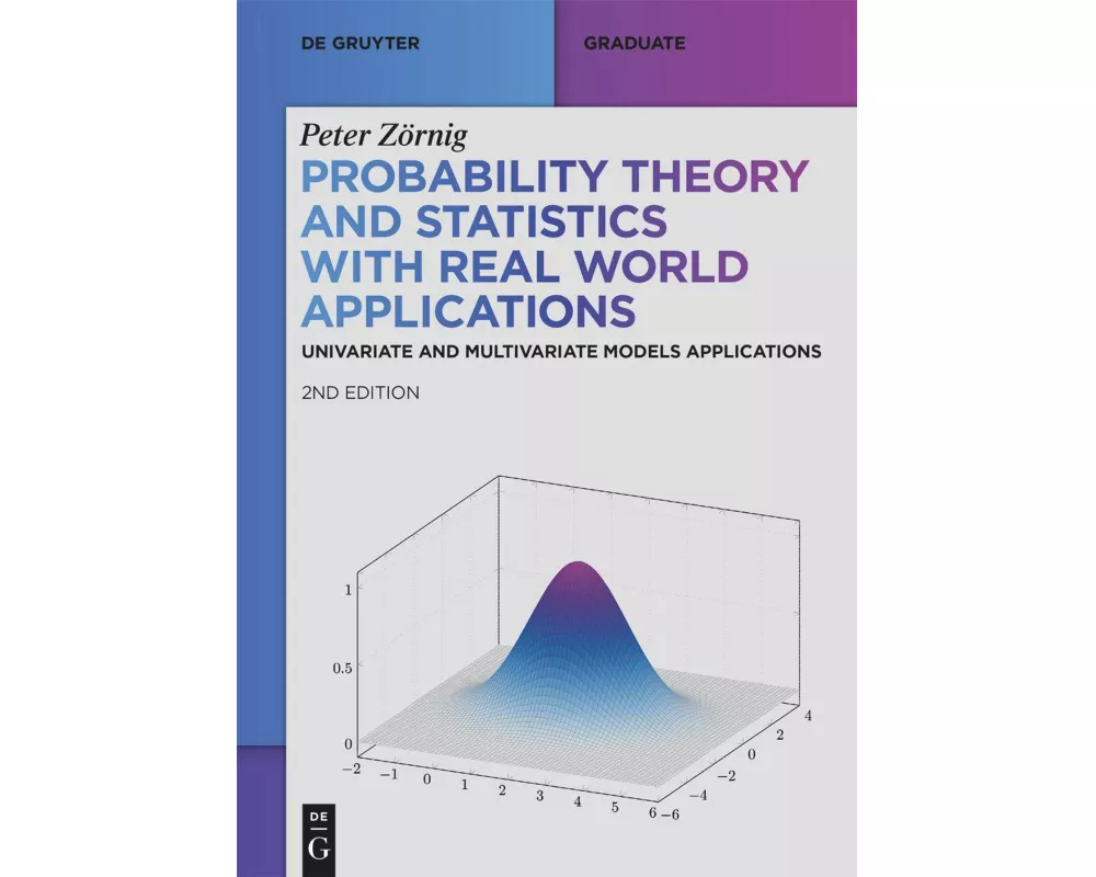Probability Theory and Statistics with Real World Applications