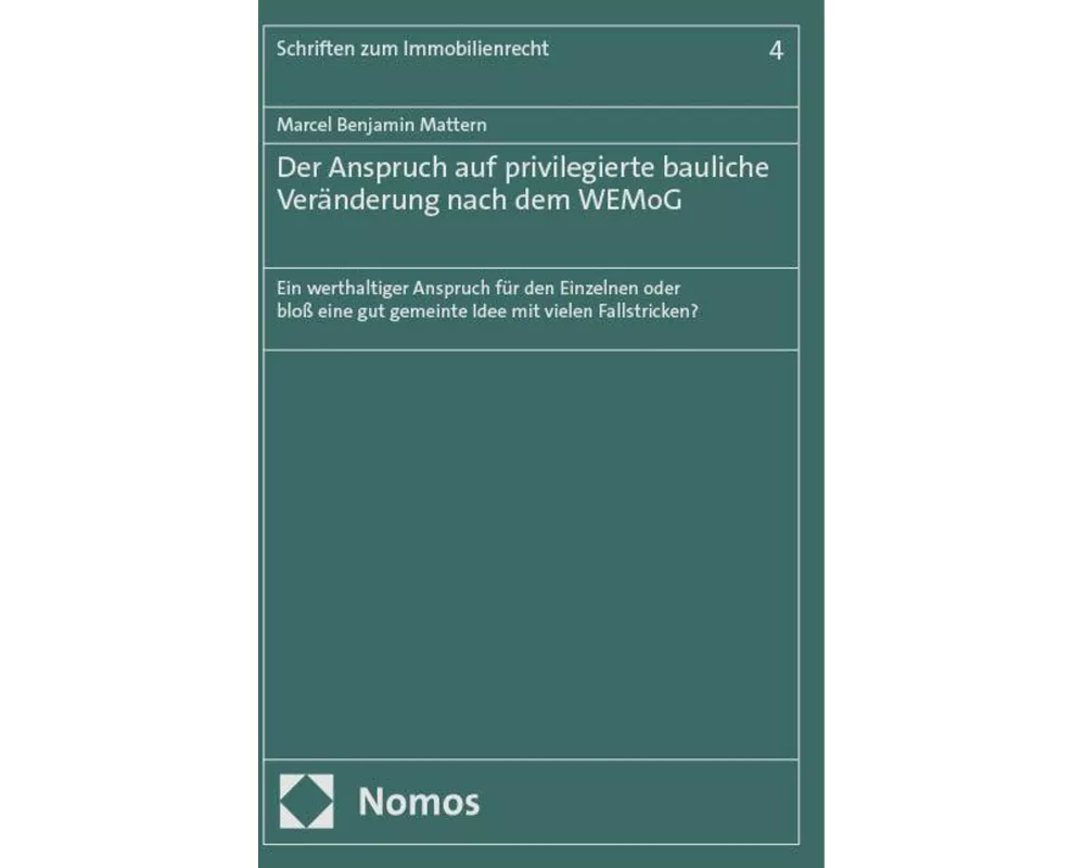 Der Anspruch auf privilegierte bauliche Veränderung nach dem WEMoG